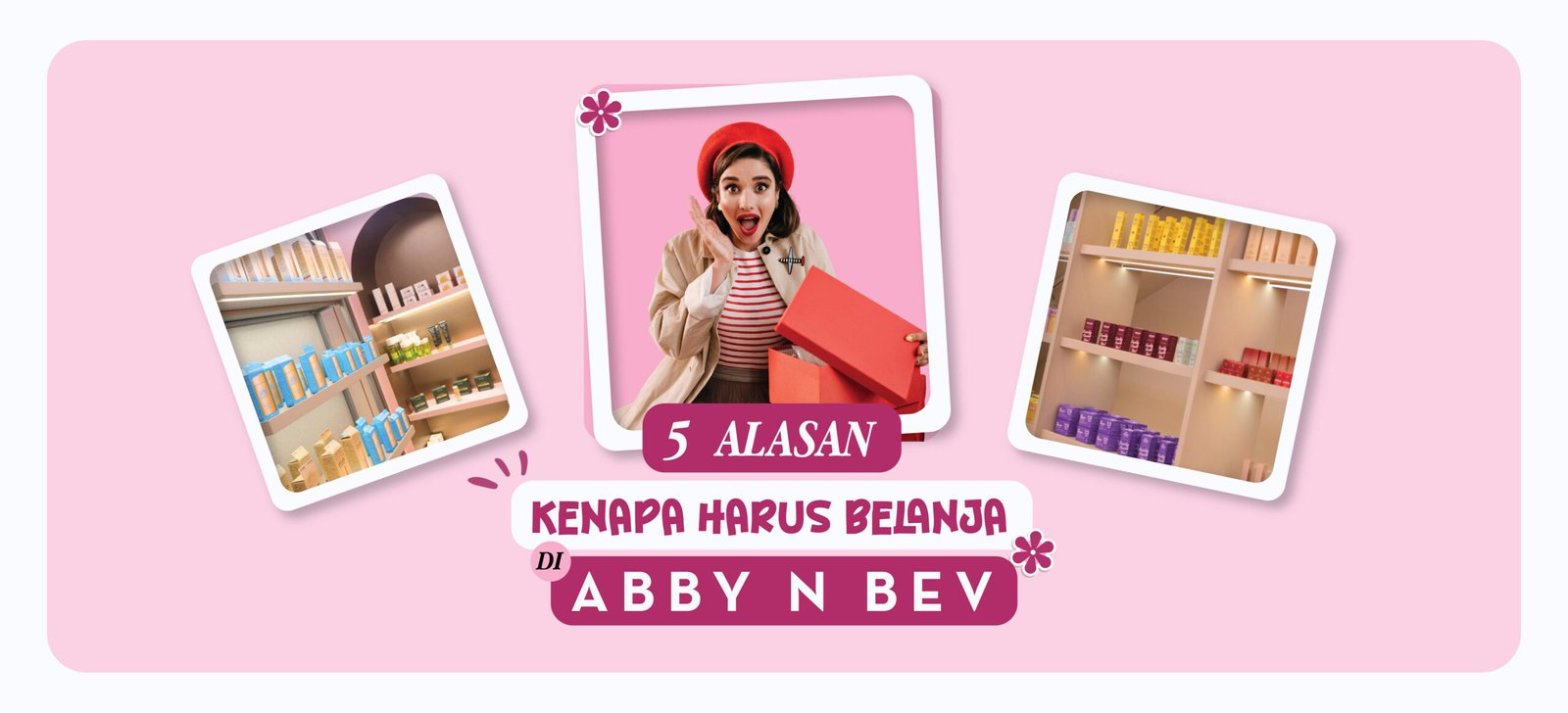 5 alasan kenapa harus belanja makeup dan skincare di abby n bev-02