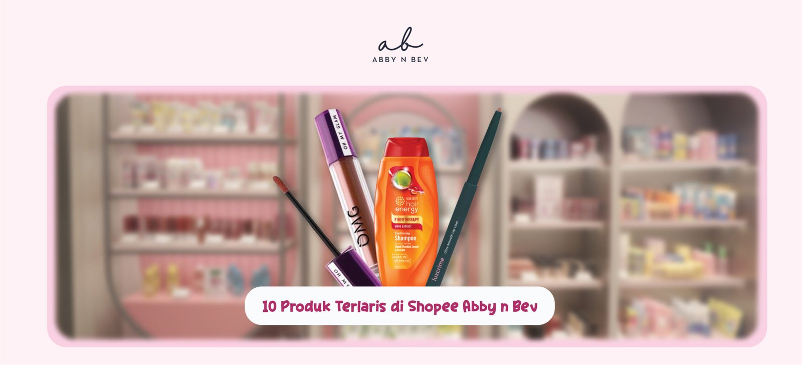 10 produk terlaris shopee abby n bev