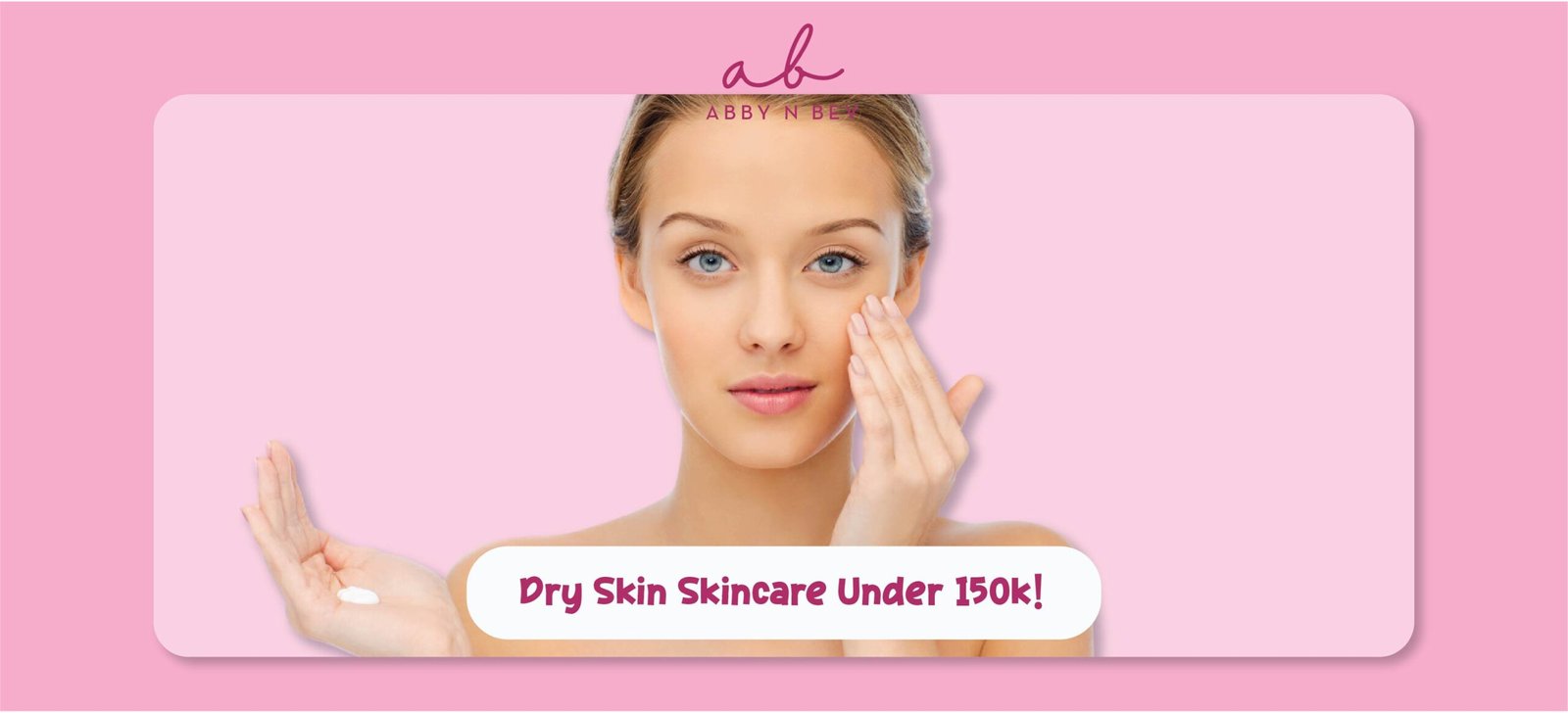 dry skin – under 150.000 – abby n bev toko kosmetik makeup dan skincare terpercaya dry skin - under 150.000 - abby n bev toko kosmetik makeup dan skincare terpercaya