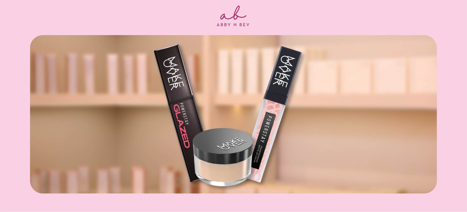Dari Lip Cream sampai Powder, Ini 3 Produk Best Seller Make Over yang Wajib Kamu Coba di Abby n Bev